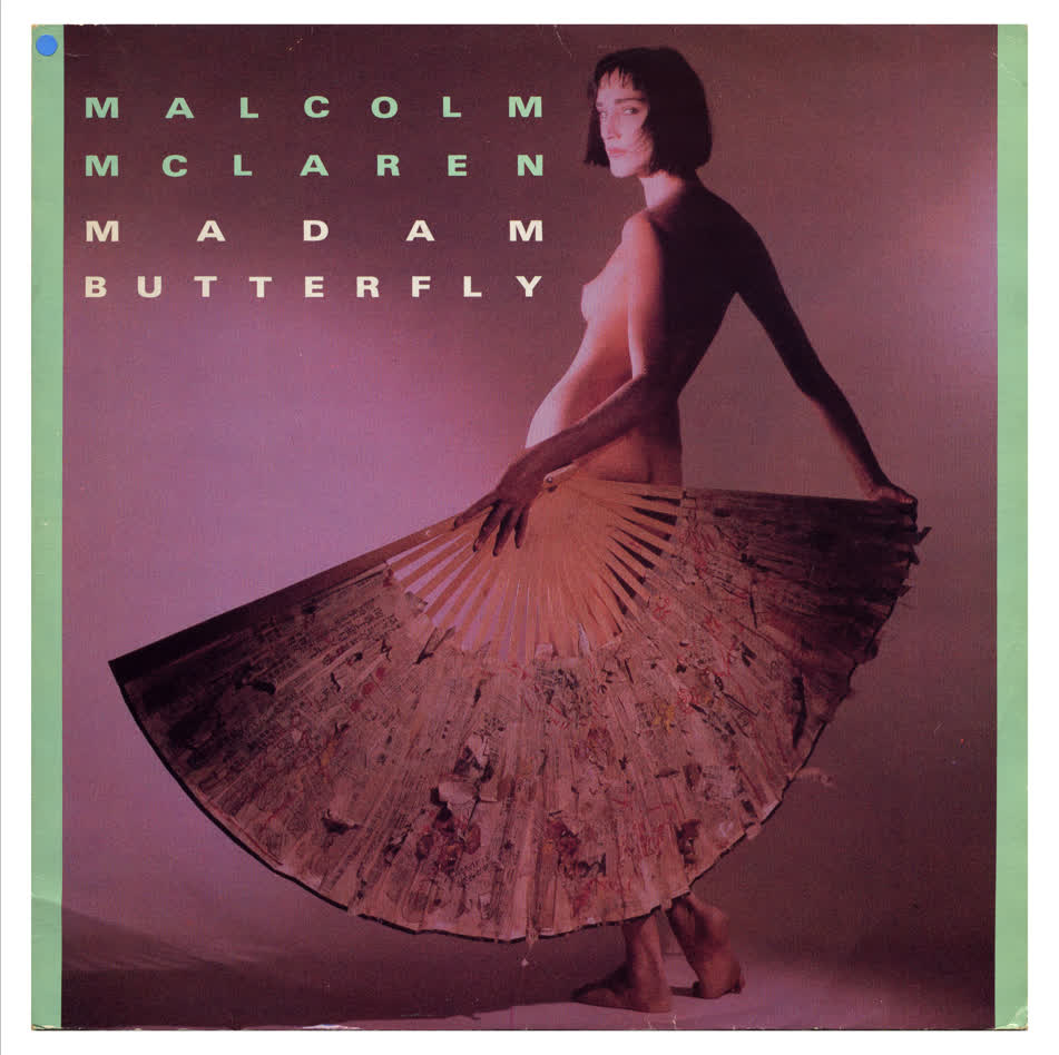 Malcolm McLaren / Madam Butterfly